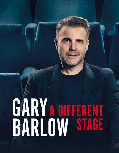 A Different Stage : The remarkable and intimate life story of Gary Barlow told through music (Hardcover)