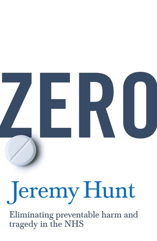 Zero : Eliminating unnecessary deaths in a post-pandemic NHS (Hardcover)