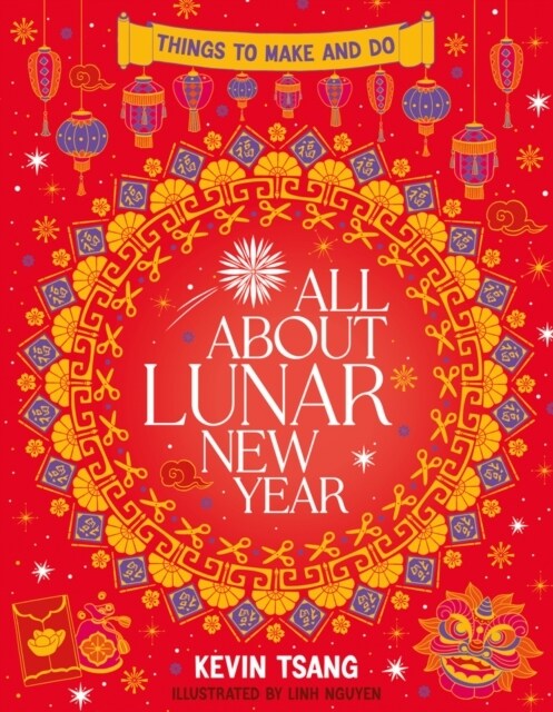 All About Lunar New Year: Things to Make and Do (Paperback)