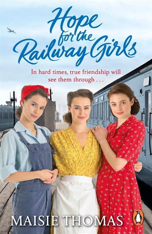 Hope for the Railway Girls : The fifth book in the feel-good, heartwarming WW2 historical saga series (The Railway Girls Series, 5) (Paperback)