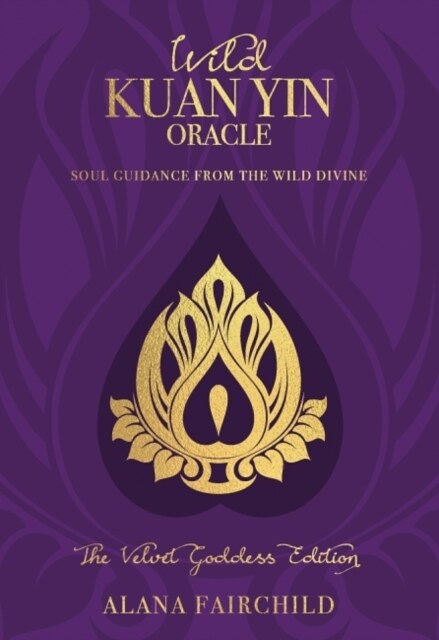 Wild Kuan Yin Oracle - the Velvet Goddess Edition : Soul Guidance from the Wild Divine (Package, 2 Revised edition)