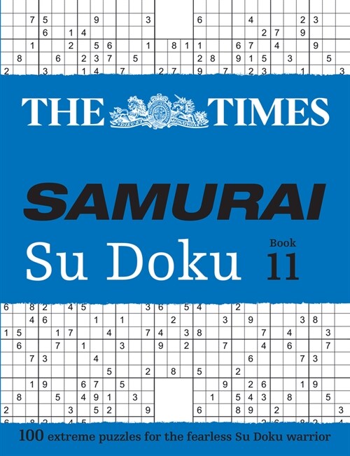 The Times Samurai Su Doku 11 : 100 Extreme Puzzles for the Fearless Su Doku Warrior (Paperback)