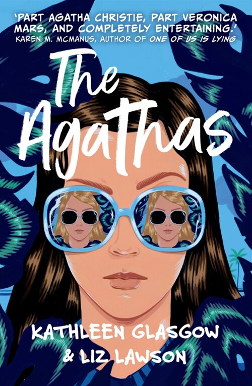 The Agathas : ‘Part Agatha Christie, part Veronica Mars, and completely entertaining.’ Karen M. McManus (Paperback)