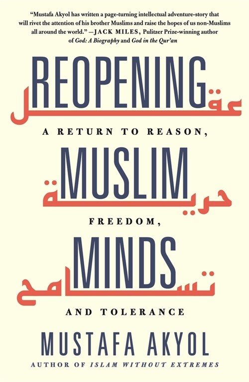 Reopening Muslim Minds: A Return to Reason, Freedom, and Tolerance (Paperback)