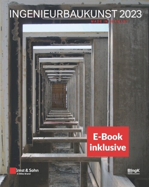 Ingenieurbaukunst 2023: Made in Germany (Inkl. E-Book ALS Pdf) (Paperback)