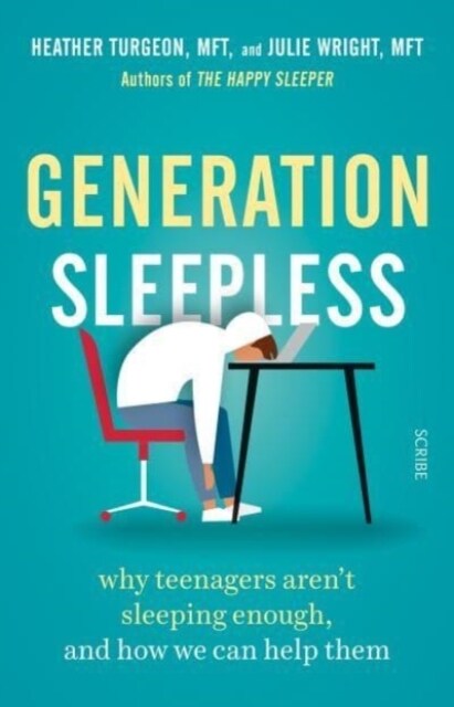 Generation Sleepless : why teenagers aren’t sleeping enough, and how we can help them (Paperback)