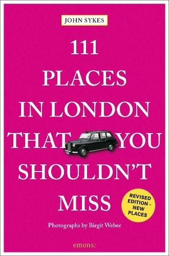 111 Places in London That You Shouldnt Miss (Paperback, Revised)
