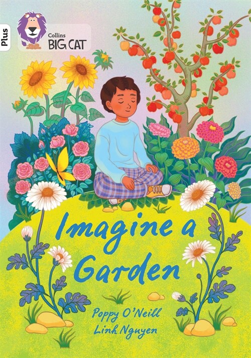 Imagine a Garden : Band 10+/White Plus (Paperback)