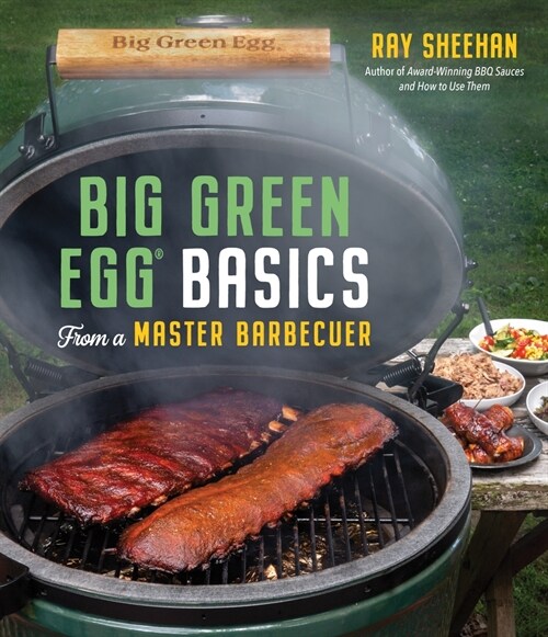 Big Green Egg Basics from a Master Barbecuer (Paperback)