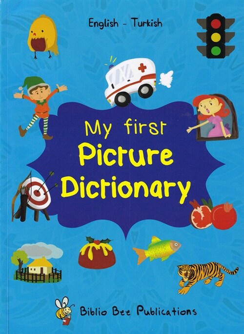 My First Picture Dictionary: English-Turkish (Paperback)