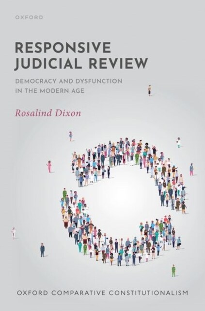 Responsive Judicial Review : Democracy and Dysfunction in the Modern Age (Hardcover)