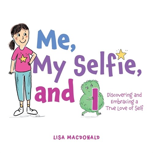 Me, My Selfie, and I: Discovering and Embracing a True Love of Self (Paperback)