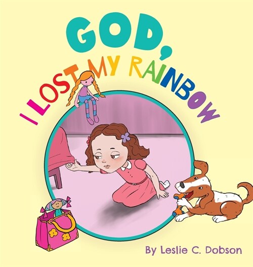 God, I Lost My Rainbow (Hardcover)