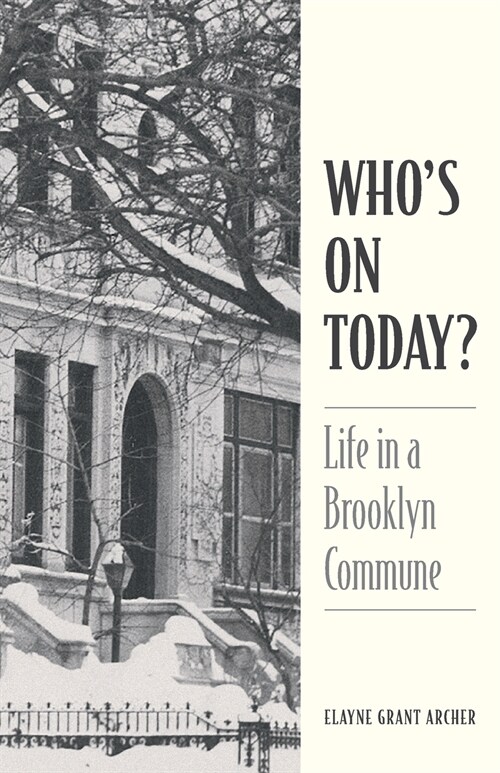 Whos On Today?: Life in a Brooklyn Commune (Paperback)