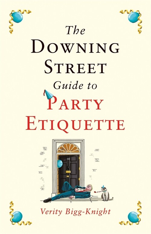 The Downing Street Guide to Party Etiquette (Hardcover)
