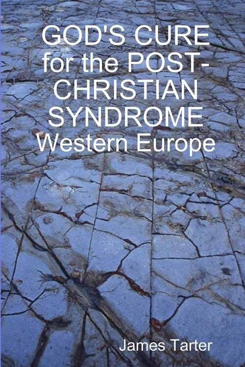 GODS CURE for the POST-CHRISTIAN SYNDROME: Western Europe (Paperback)