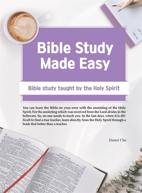 Bible Study Made Easy: Bible Study Taught by the Holy Spirit (Hardcover)