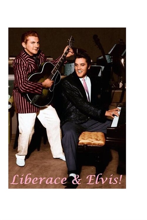 Liberace & Elvis!: The Shocking Truth! (Paperback)