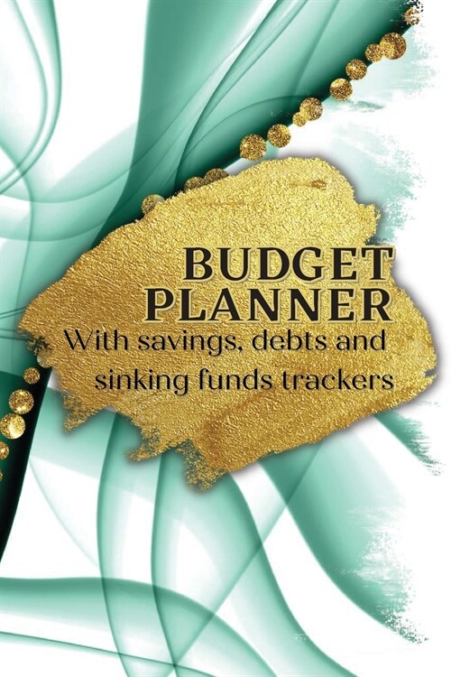 Monthly Budget Planner: One year undated planner with Savings, Sinking Funds and Debts Trackers (Paperback)