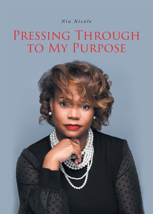 Pressing Through to My Purpose (Paperback)