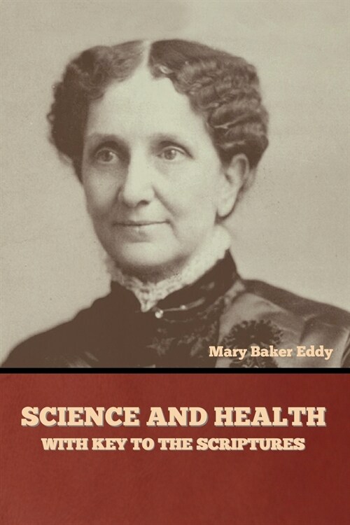 Science and Health, with Key to the Scriptures (Paperback)