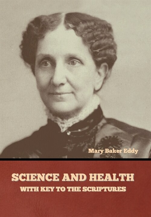 Science and Health, with Key to the Scriptures (Hardcover)
