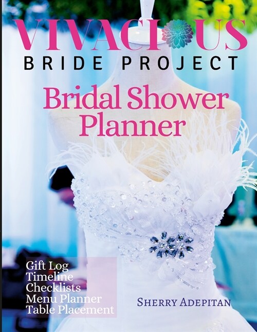 Vivacious Bride: Bridal Shower Planner (Paperback)