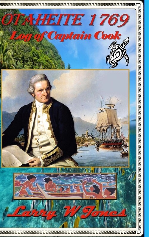 Otaheite 1769 - Log Of Captain Cook (Hardcover)