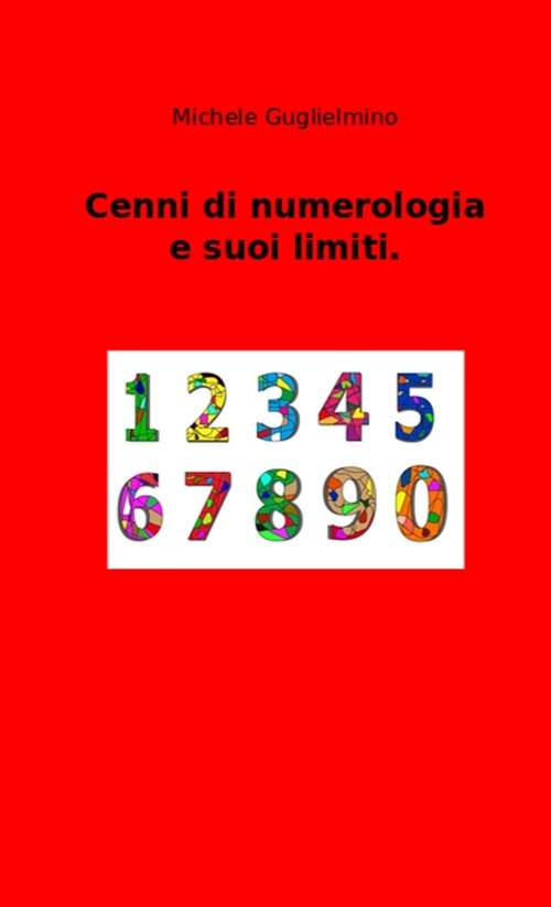 Cenni di numerologia e suoi limiti (Paperback)