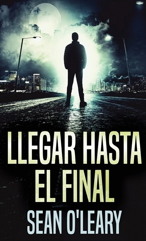 Llegar Hasta El Final (Hardcover)