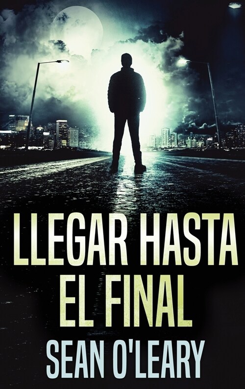 Llegar Hasta El Final (Hardcover)