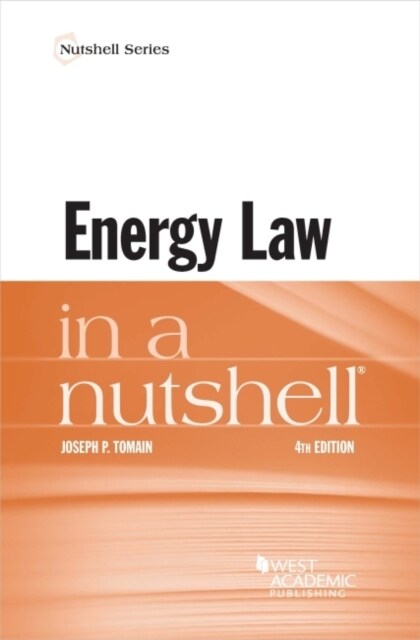 Energy Law in a Nutshell (Paperback, 4 Revised edition)