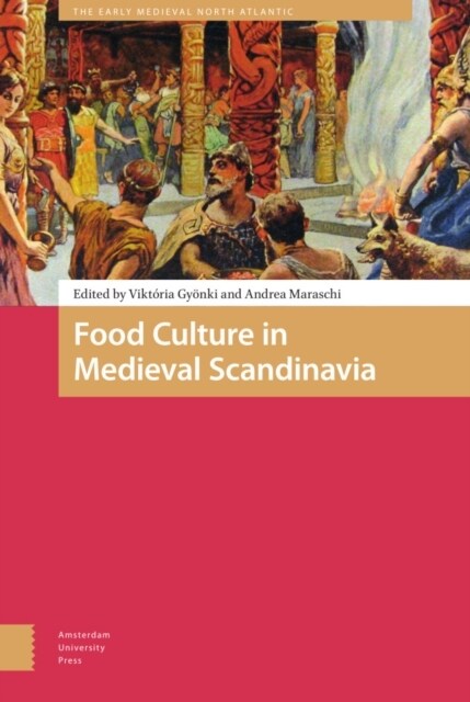 Food Culture in Medieval Scandinavia (Hardcover)