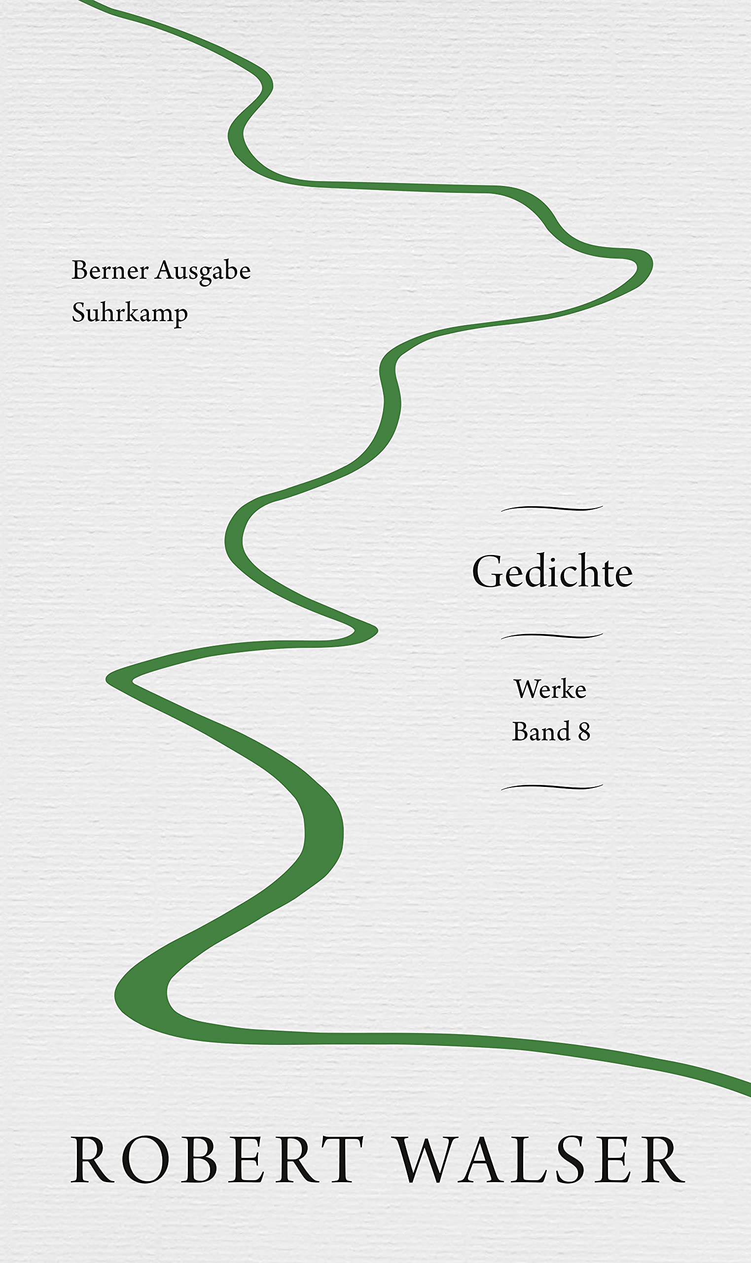 Werke. Berner Ausgabe: Band 8: Gedichte (Paperback)