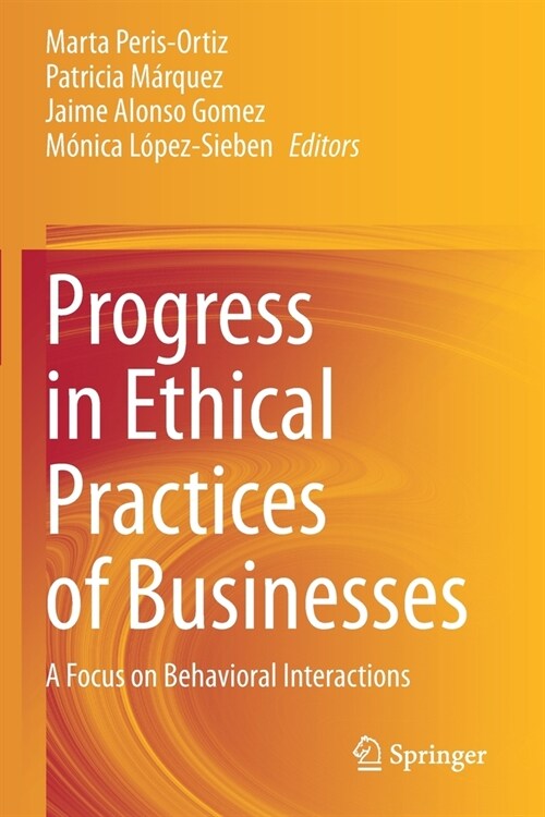 Progress in Ethical Practices of Businesses: A Focus on Behavioral Interactions (Paperback)