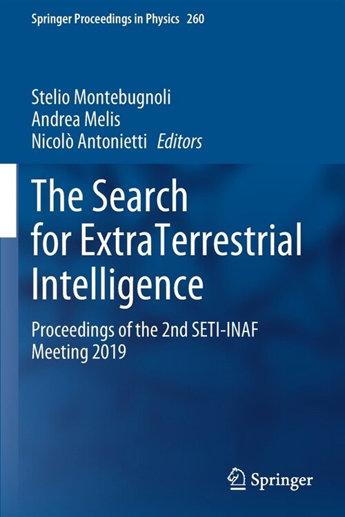 The Search for ExtraTerrestrial Intelligence: Proceedings of the 2nd SETI-INAF Meeting 2019 (Paperback)