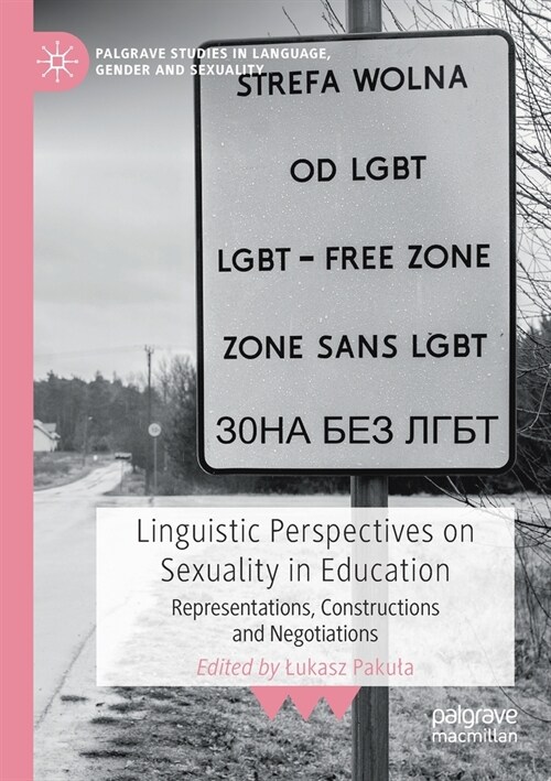 Linguistic Perspectives on Sexuality in Education: Representations, Constructions and Negotiations (Paperback)