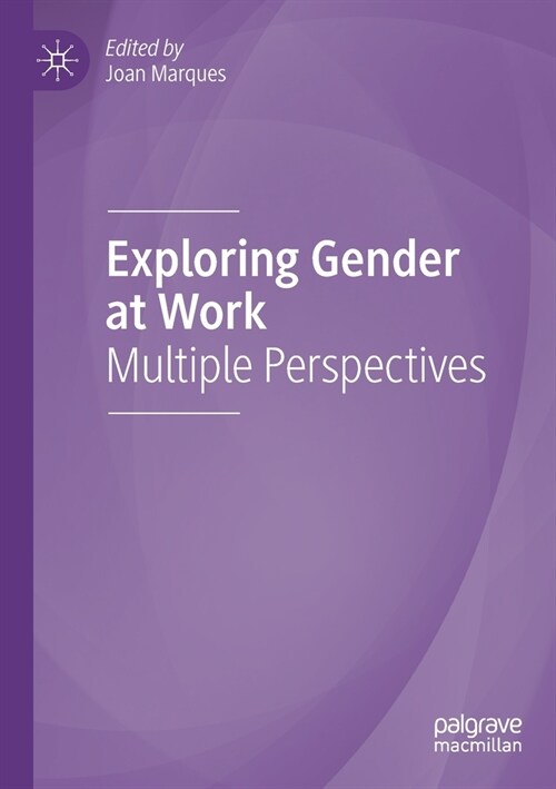 Exploring Gender at Work: Multiple Perspectives (Paperback)