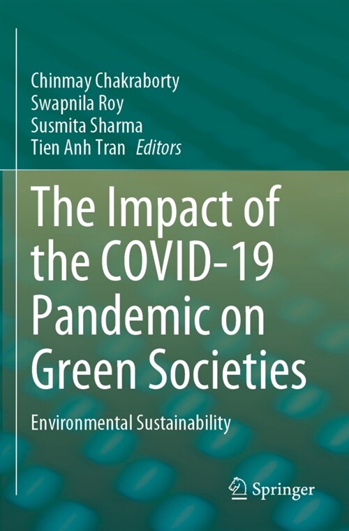 The Impact of the Covid-19 Pandemic on Green Societies: Environmental Sustainability (Paperback, 2021)