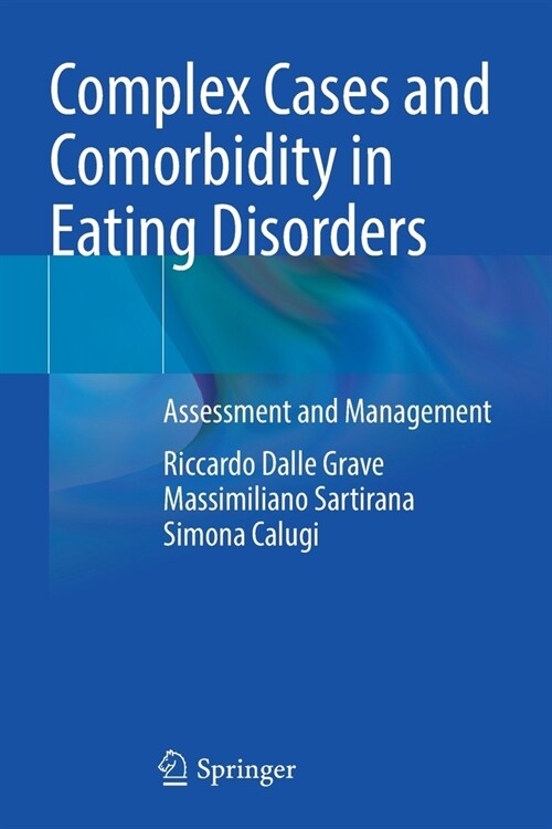 Complex Cases and Comorbidity in Eating Disorders: Assessment and Management (Paperback)