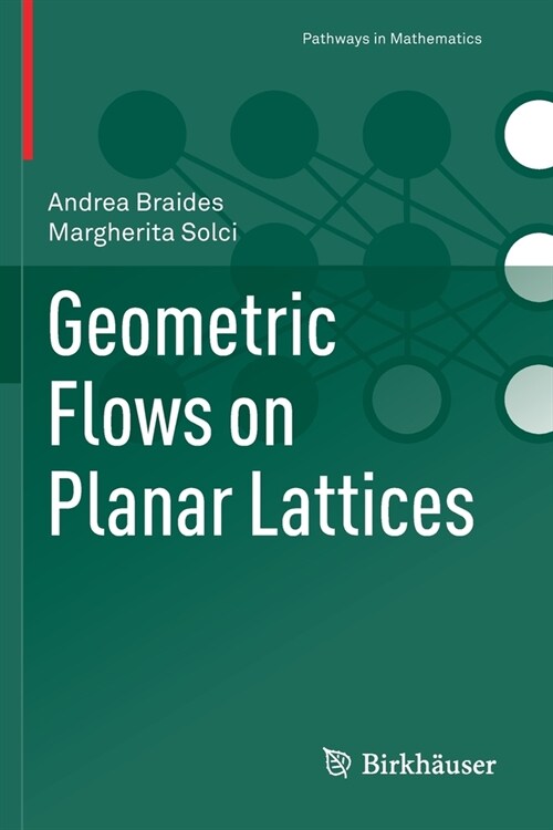 Geometric Flows on Planar Lattices (Paperback)