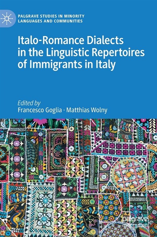 Italo-Romance Dialects in the Linguistic Repertoires of Immigrants in Italy (Hardcover)