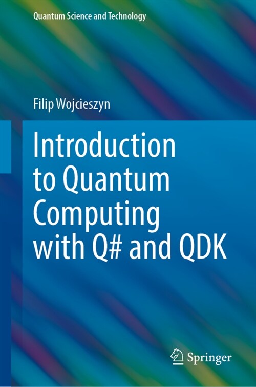 Introduction to Quantum Computing with Q# and QDK (Hardcover)