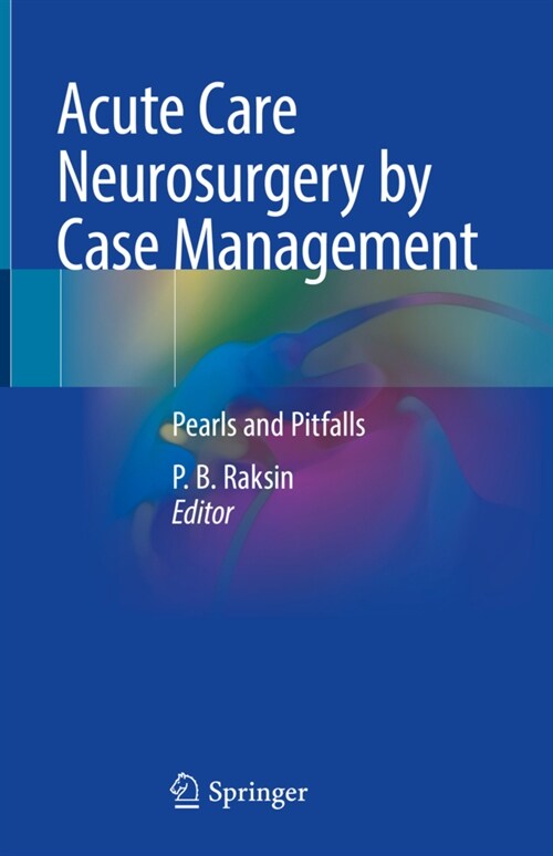 Acute Care Neurosurgery by Case Management: Pearls and Pitfalls (Hardcover, 2022)