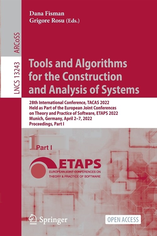 Tools and Algorithms for the Construction and Analysis of Systems: 28th International Conference, TACAS 2022, Held as Part of the European Joint Confe (Paperback)