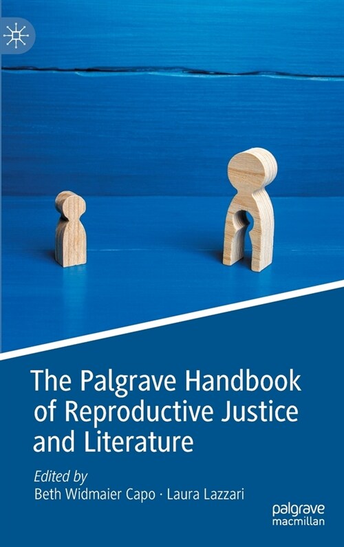 The Palgrave Handbook of Reproductive Justice and Literature (Hardcover)