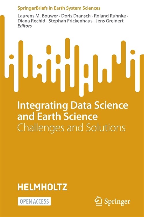 Integrating Data Science and Earth Science: Challenges and Solutions (Paperback, 2022)