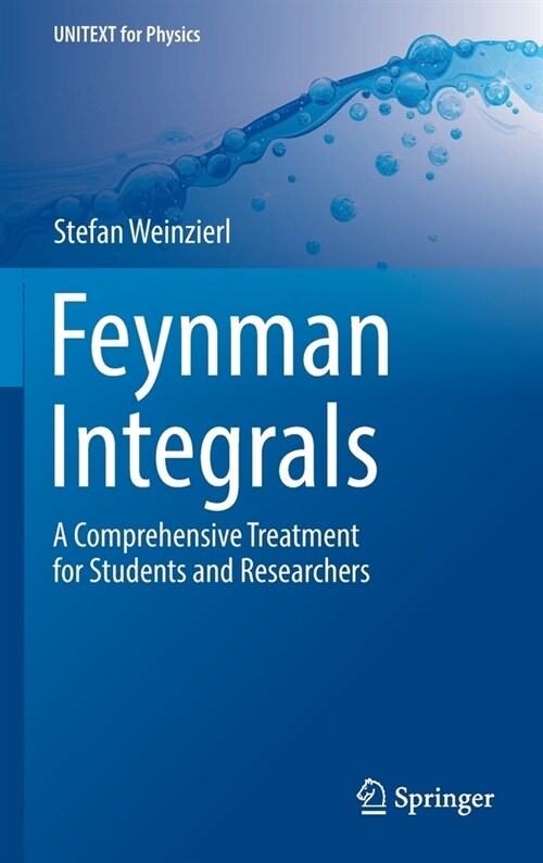 Feynman Integrals: A Comprehensive Treatment for Students and Researchers (Hardcover, 2022)