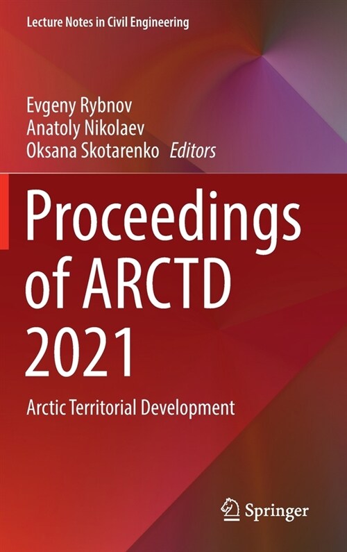 Proceedings of Arctd 2021: Arctic Territorial Development (Hardcover, 2023)