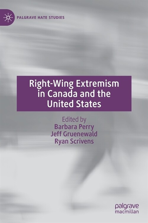 Right-Wing Extremism in Canada and the United States (Hardcover)
